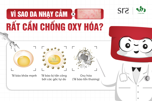 Vì sao da nhạy cảm rất cần chống oxy hóa